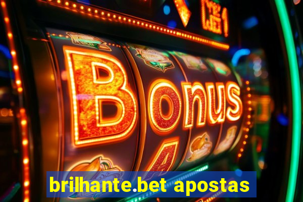 brilhante.bet apostas